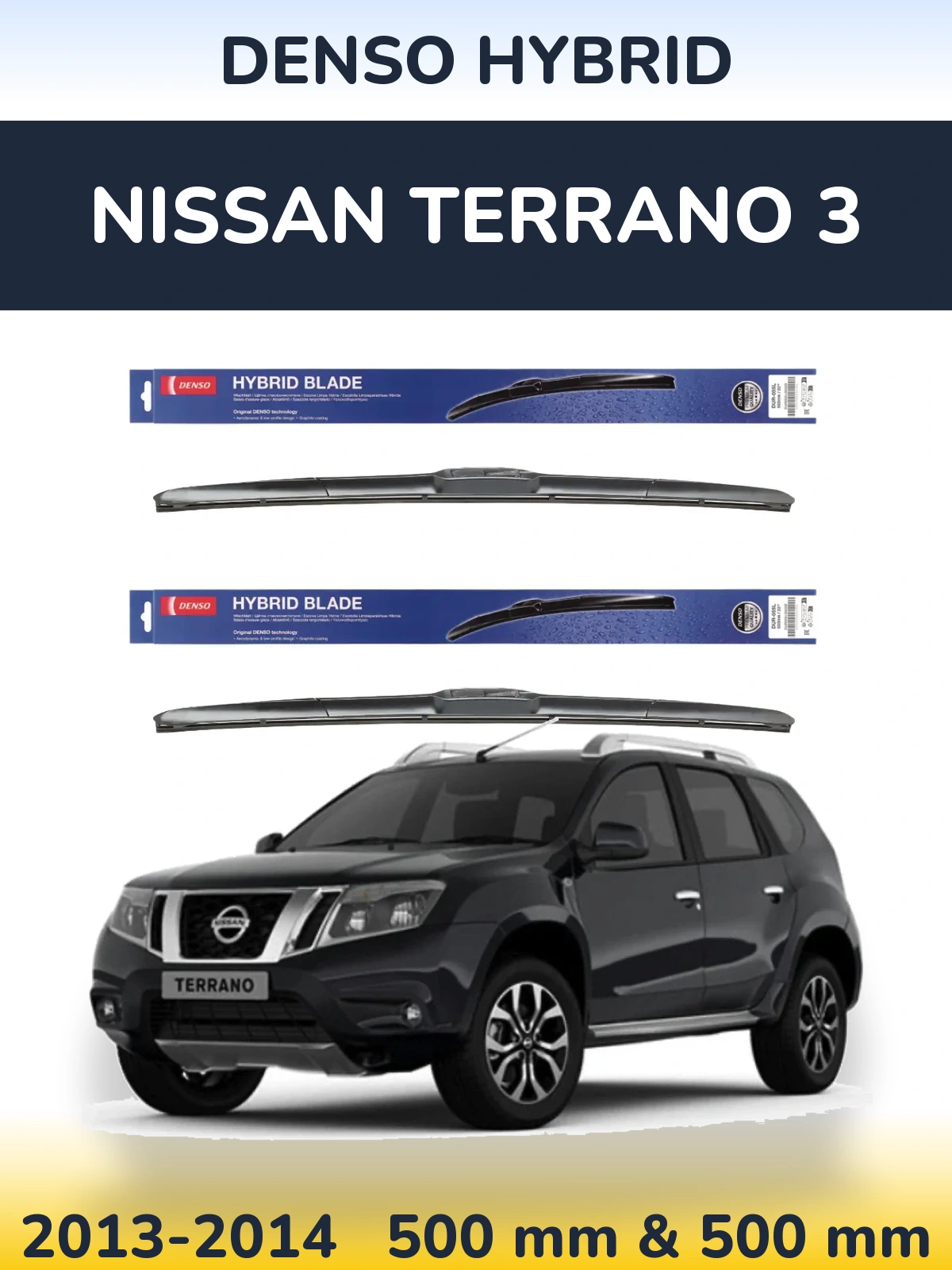 Front wiper blade set Denso Hybrid 500 & 500 mm for Nissan Terrano 3 2013-2014