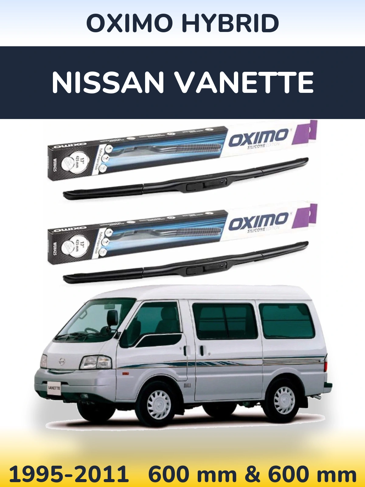 Комплект передніх щіток Oximo Hybrid 600 & 600 мм для Nissan Vanette 1995-2011