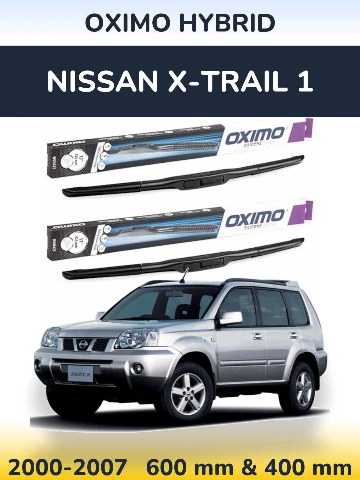 Komplet przednich wycieraczek Oximo Hybrid 600 & 400 mm do Nissan X-Trail 1 2000-2007
