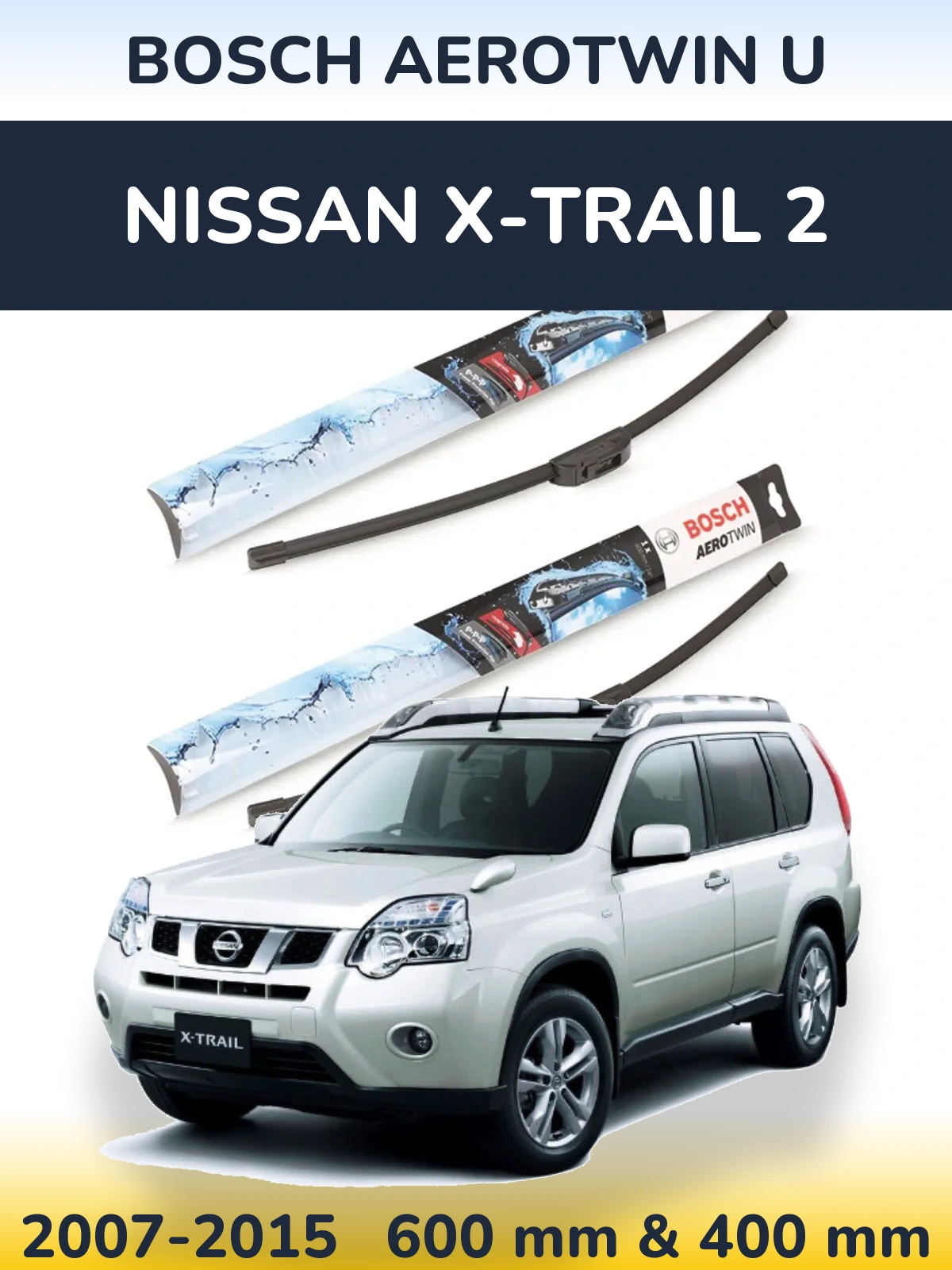 Front wiper blade set BOSCH AeroTwin U 600 & 400 mm for Nissan X-Trail 2 2007-2015