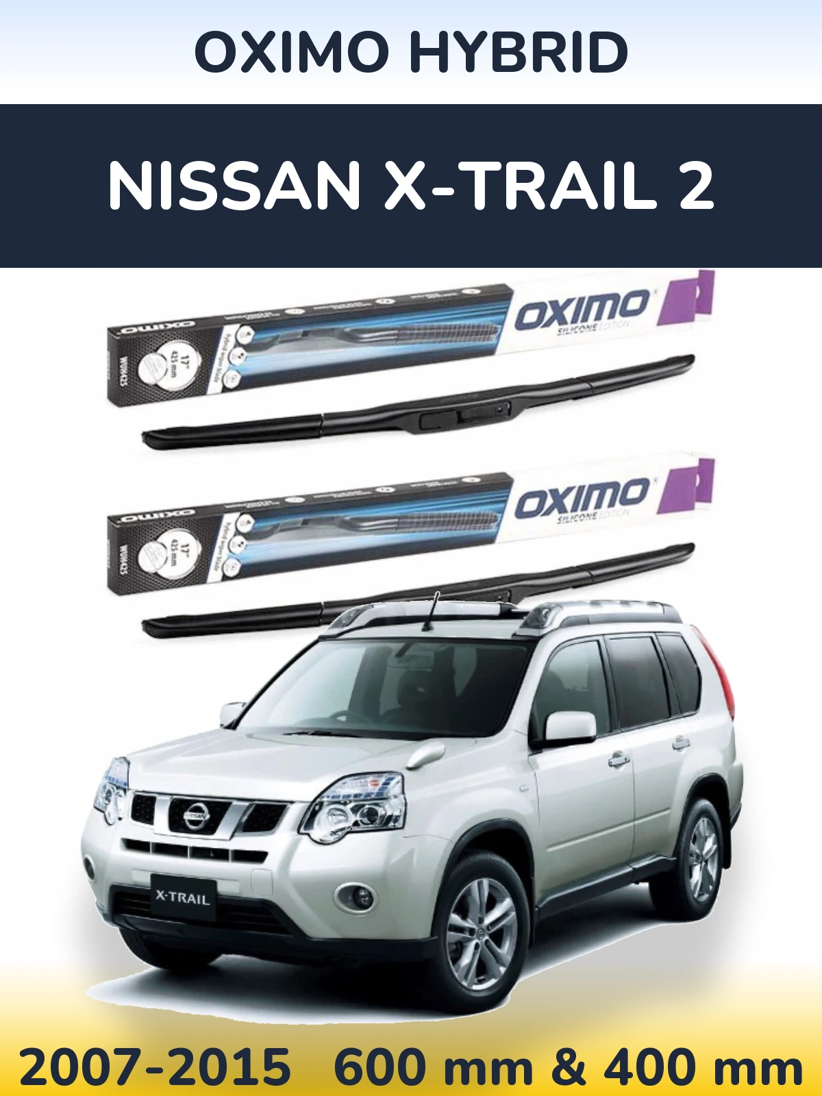Front wiper blade set Oximo Hybrid 600 & 400 mm for Nissan X-Trail 2 2007-2015