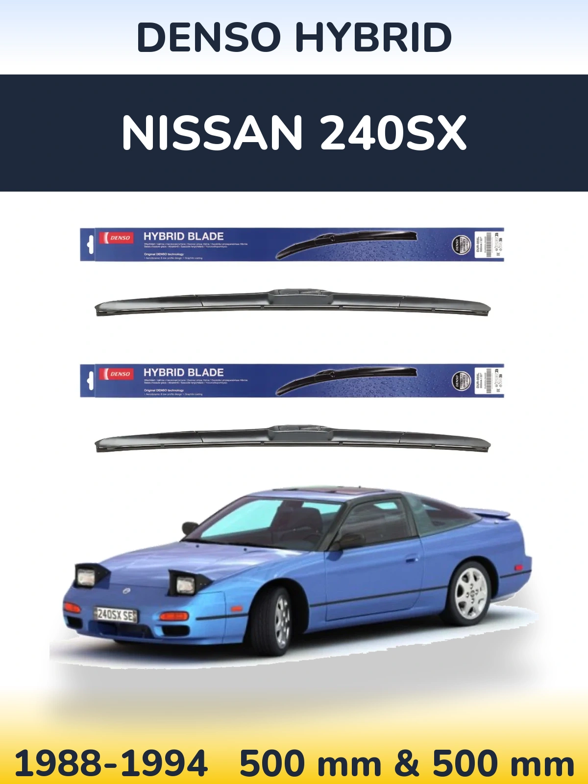 Комплект передніх щіток Denso Hybrid 500 & 500 мм для Nissan 240SX 1988-1994