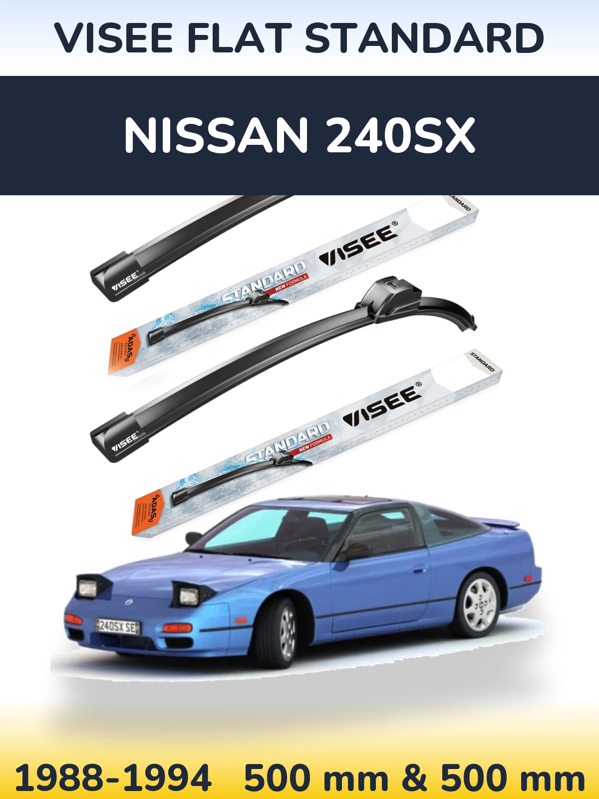 Front wiper blade set VISEE FLAT STANDARD 500 & 500 мм for Nissan 240SX 1988-1994