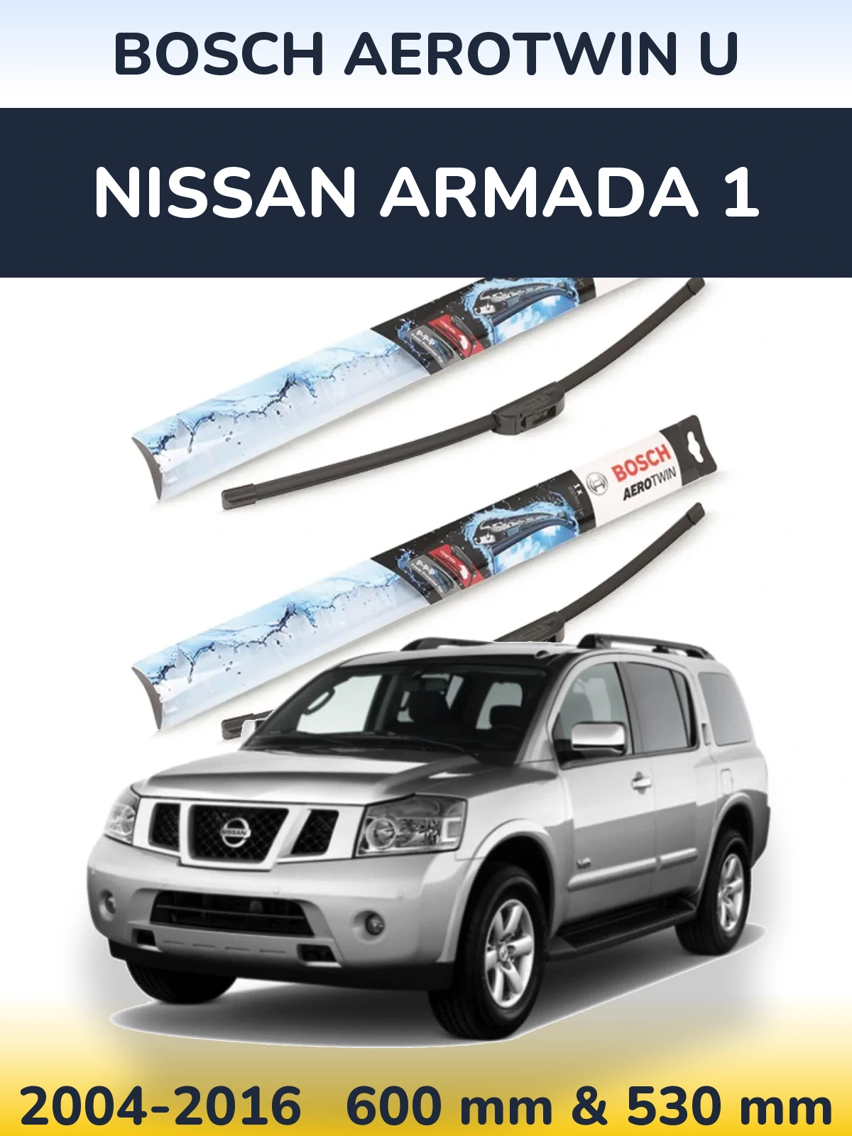 Комплект передніх щіток BOSCH AeroTwin U 600 & 530 мм для Nissan Armada 1 2004-2016