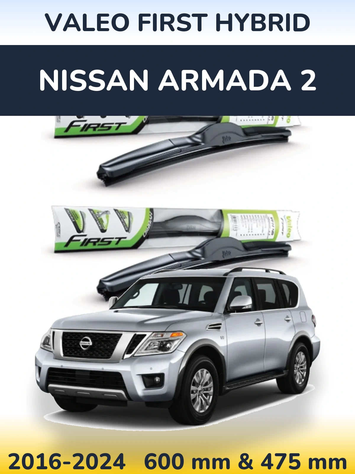 Front wiper blade set Valeo First Hybrid 600 & 475 mm for Nissan Armada 2 2016-2024