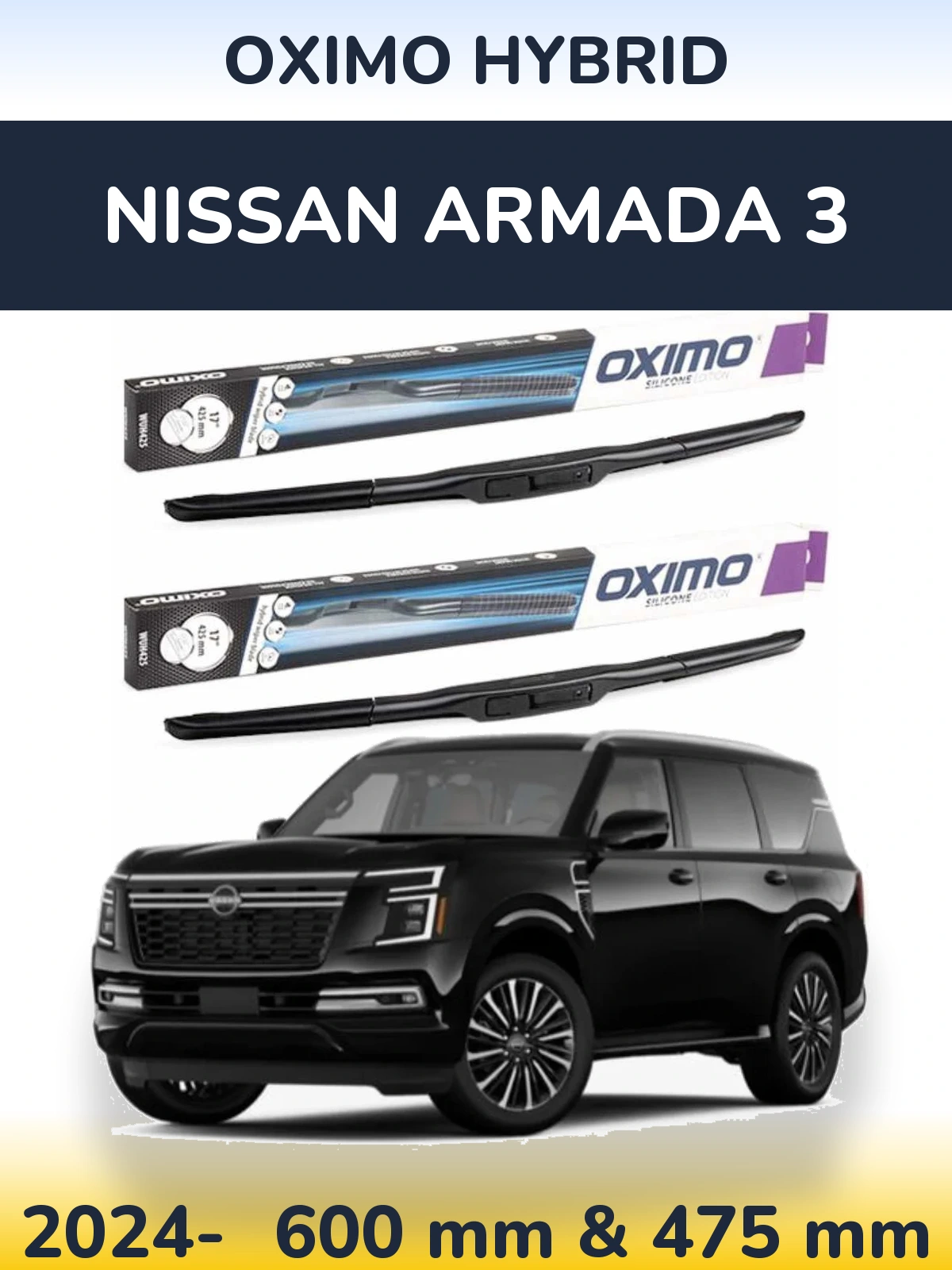Front wiper blade set Oximo Hybrid 600 & 475 mm for Nissan Armada 3 2024-2026