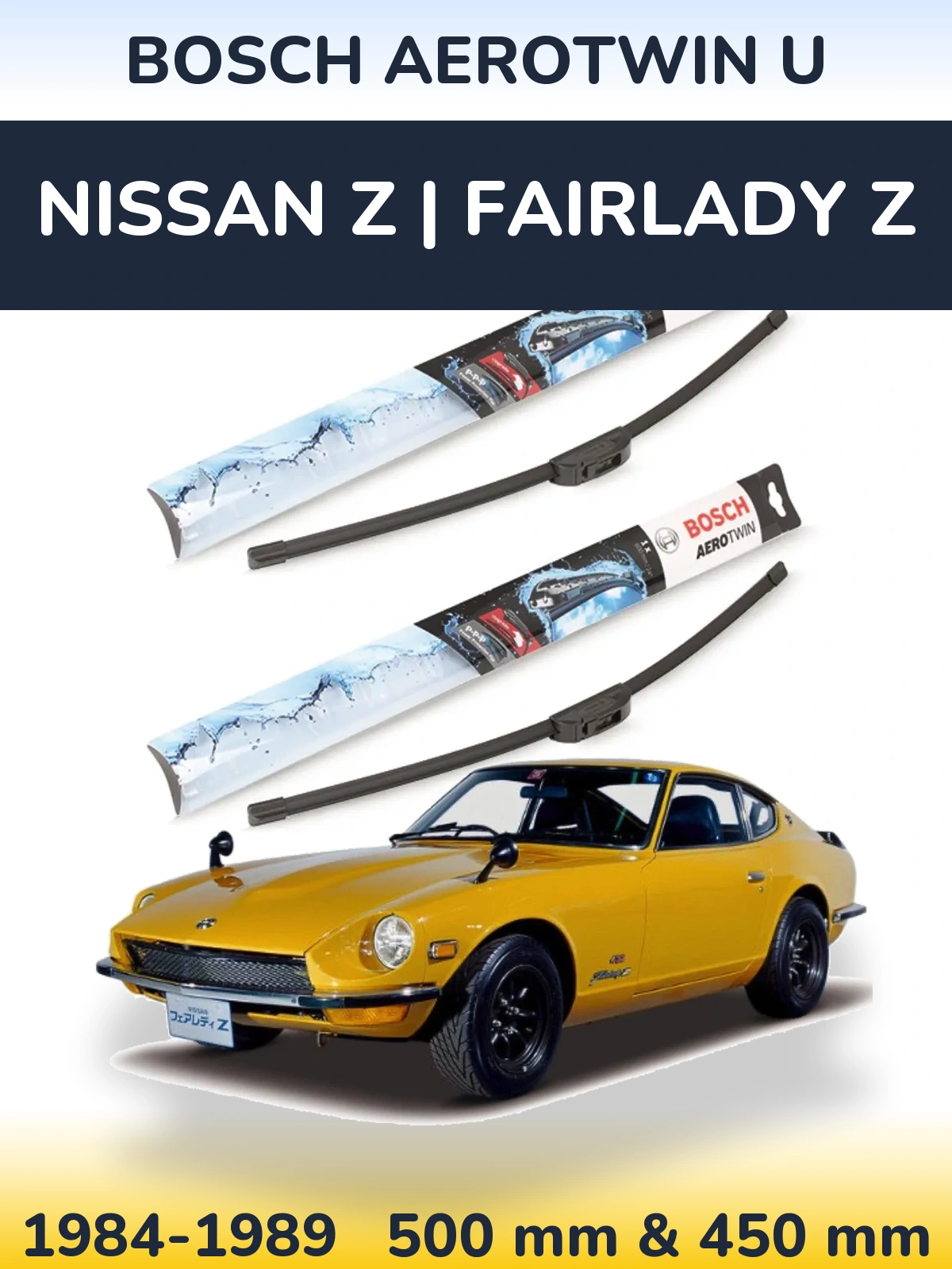 Front wiper blade set BOSCH AeroTwin U 500 & 450 mm for Nissan Z | Fairlady Z 1984-1989