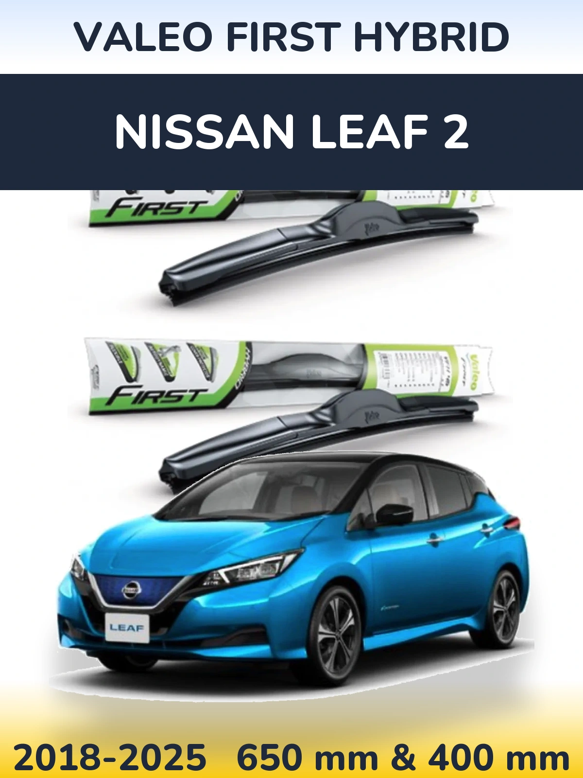 Комплект передніх щіток Valeo First Hybrid 650 & 400 мм для Nissan Leaf 2 2018-2025