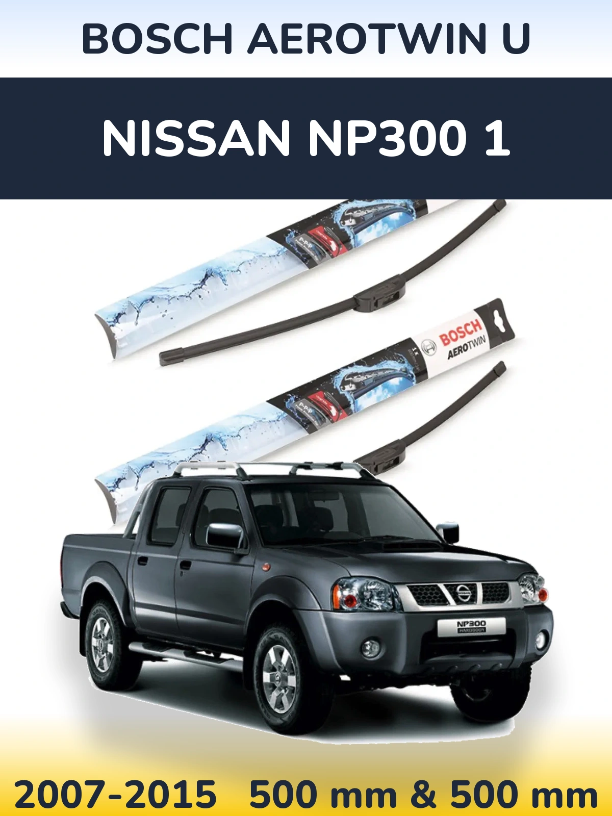 Front wiper blade set BOSCH AeroTwin U 500 & 500 мм for Nissan NP300 1 2007-2015