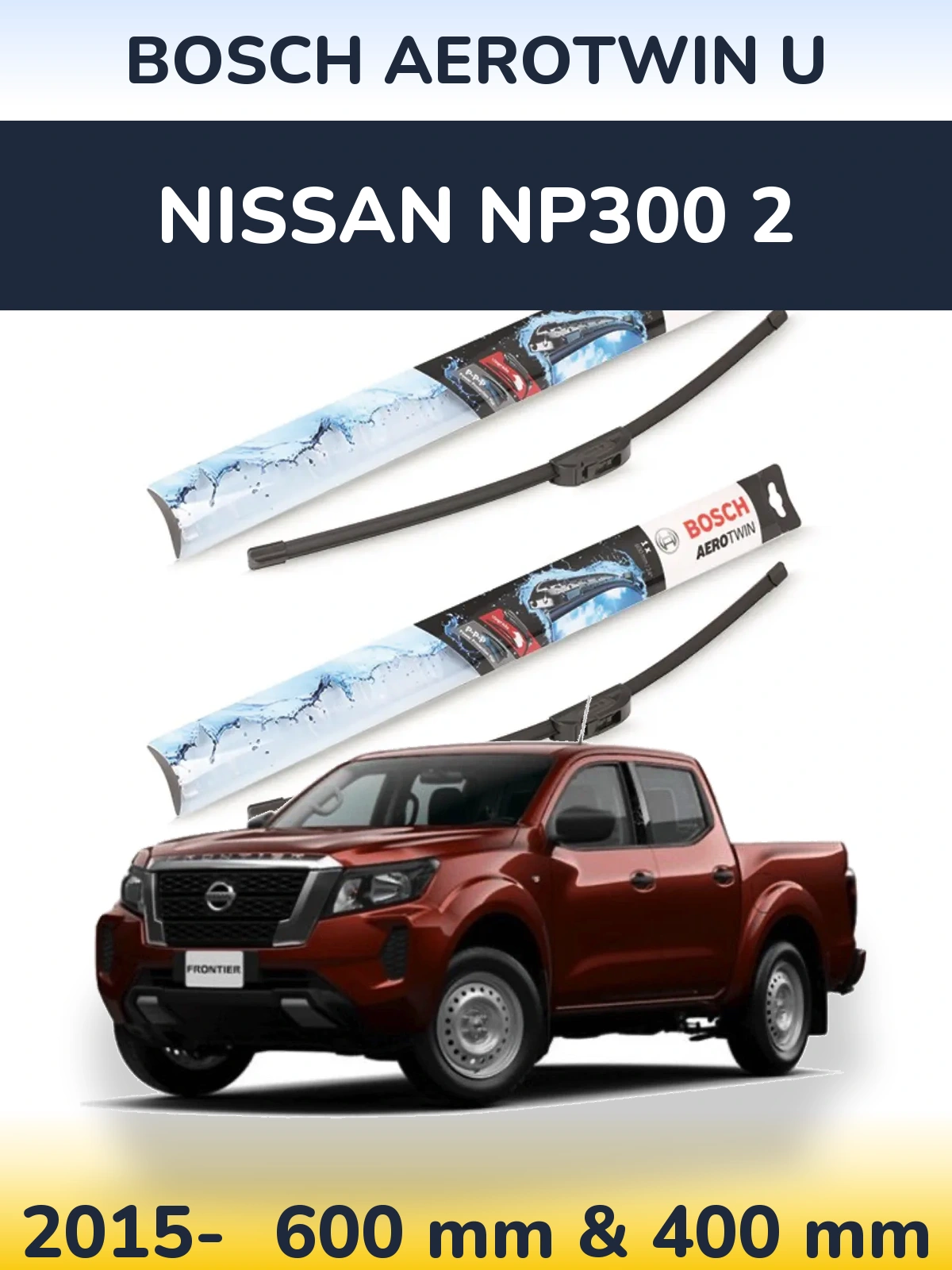 Комплект передних дворников BOSCH AeroTwin U 600 & 400 мм для Nissan NP300 2 2015-2026