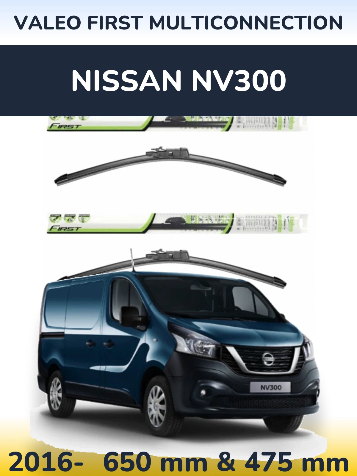 Front wiper blade set Valeo First MultiConnection 650 & 475 мм for Nissan NV300 2016-2026