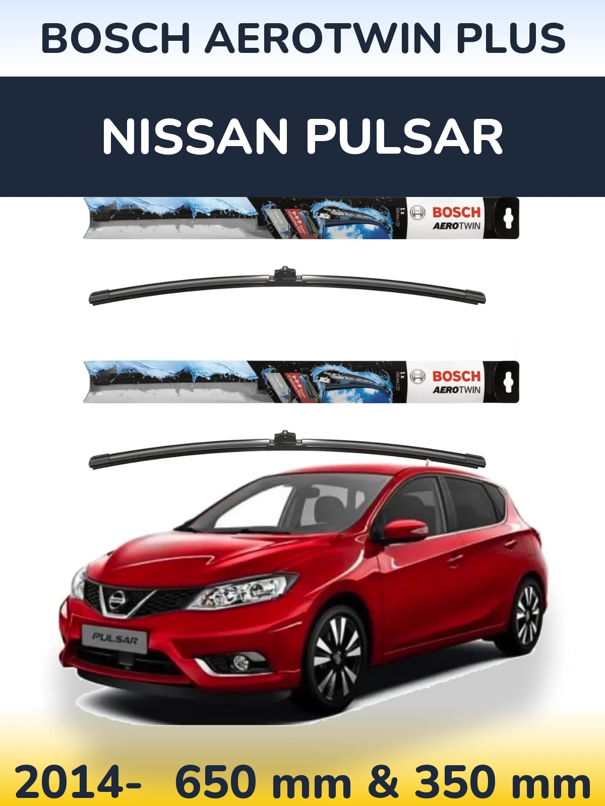 Front wiper blade set BOSCH AeroTwin Plus 650 & 350 mm for Nissan Pulsar 2014-2026