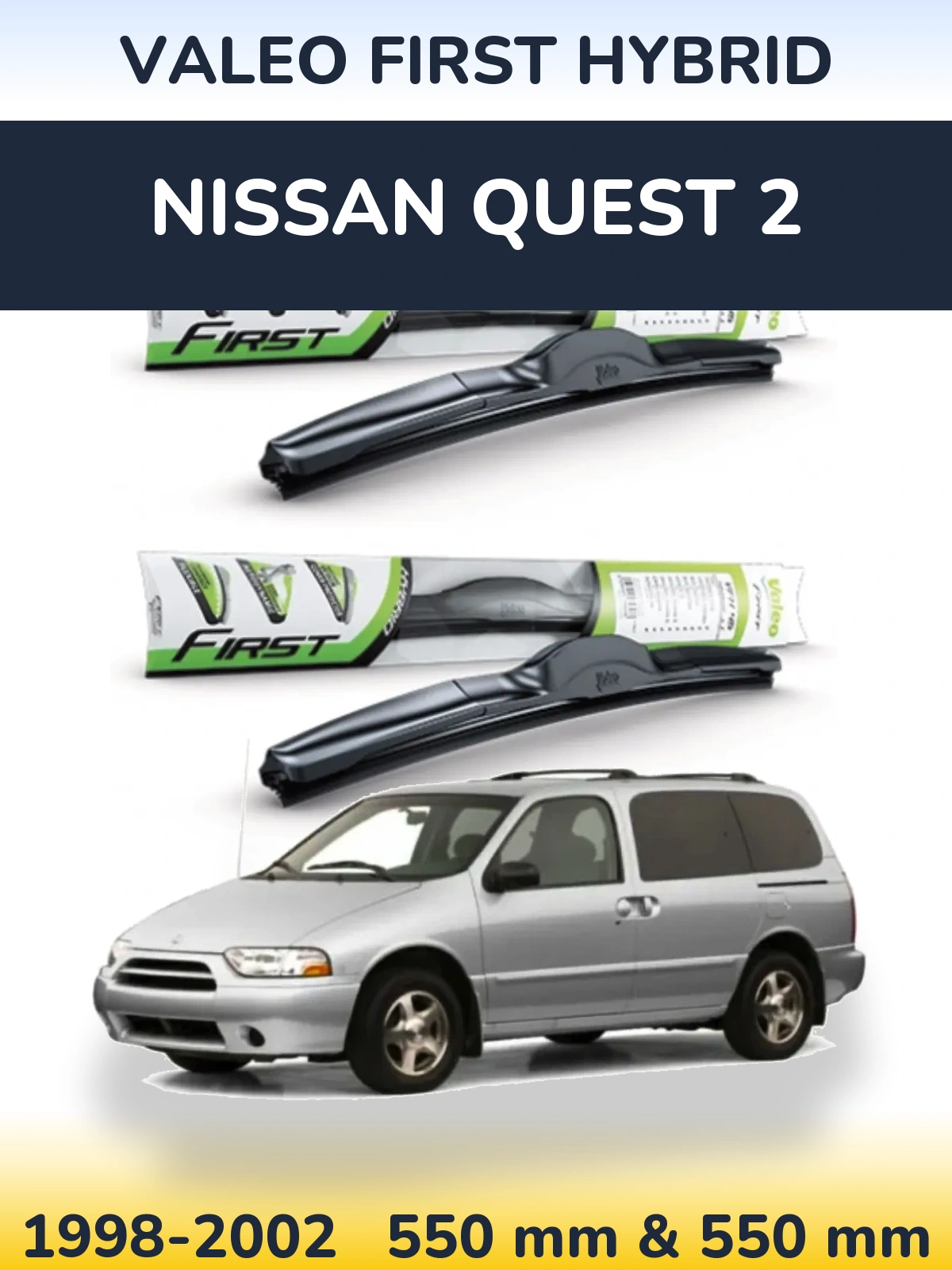 Komplet przednich wycieraczek Valeo First Hybrid 550 & 550 mm do Nissan Quest 2 1998-2002