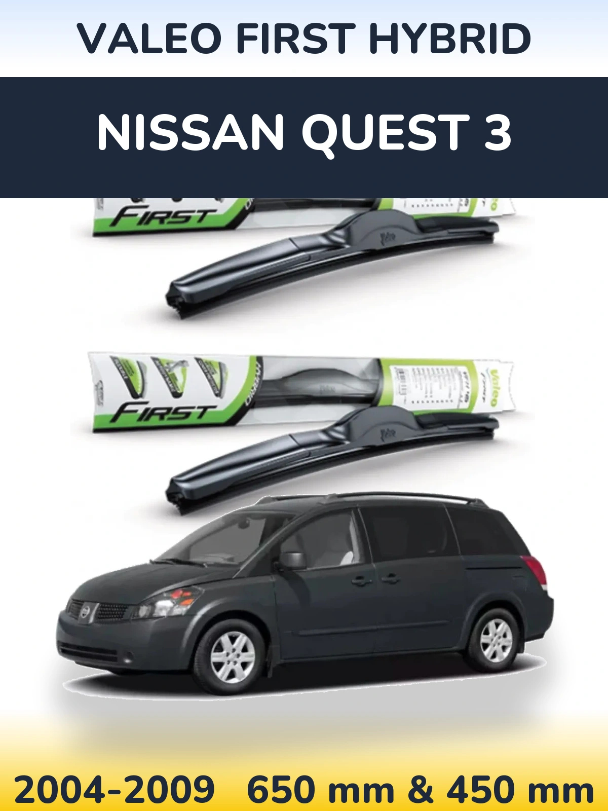 Front wiper blade set Valeo First Hybrid 650 & 450 мм for Nissan Quest 3 2004-2009
