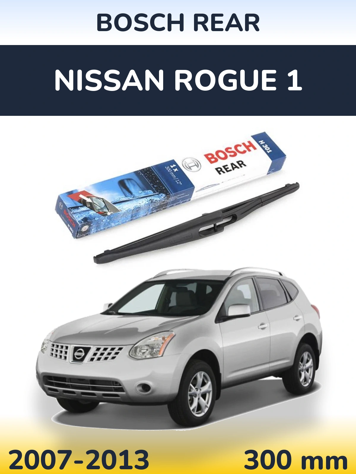 Rear wiper blade BOSCH Rear 300 мм for Nissan Rogue 1 2007-2013