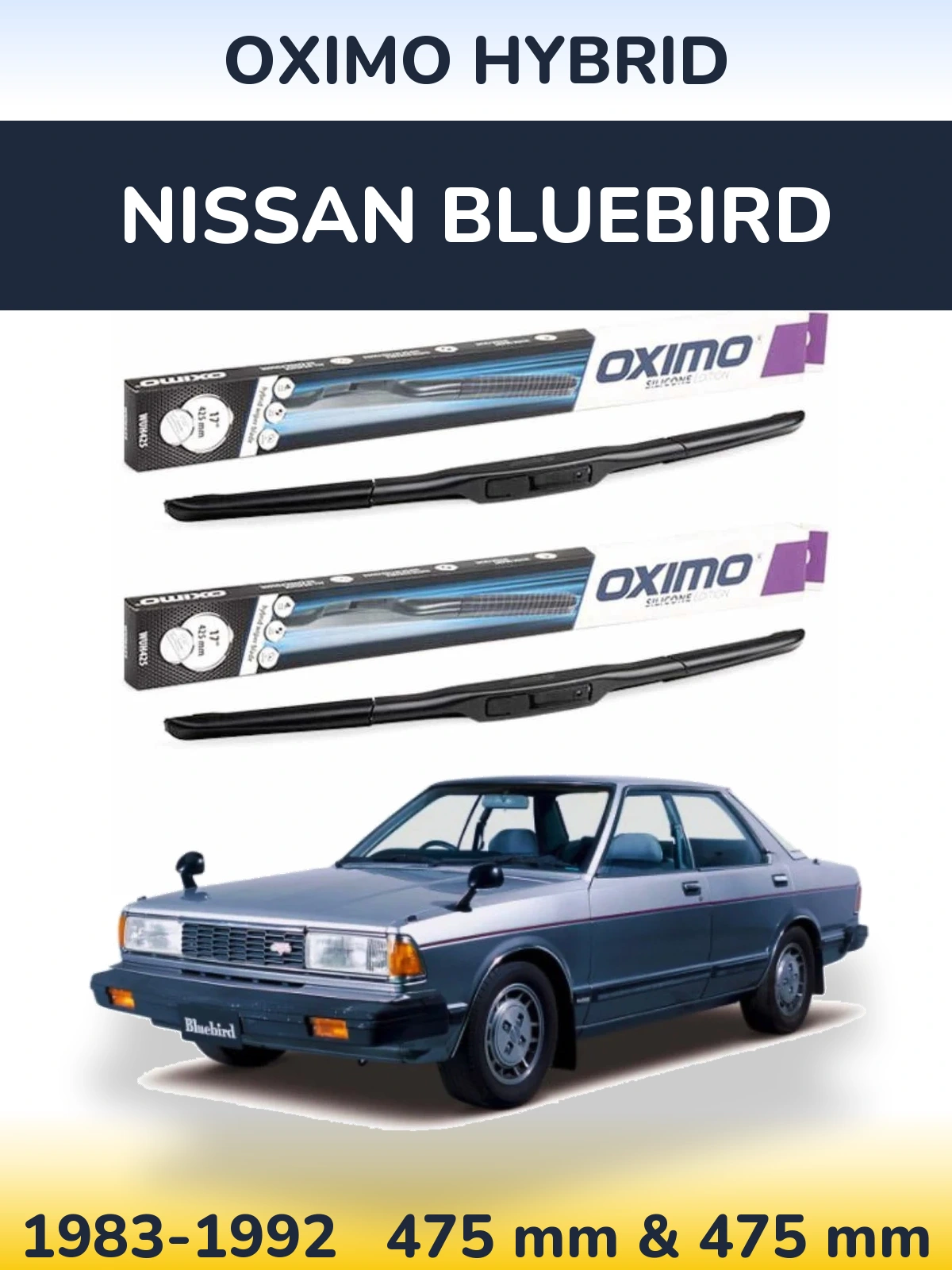 Front wiper blade set Oximo Hybrid 475 & 475 мм for Nissan Bluebird 1983-1992