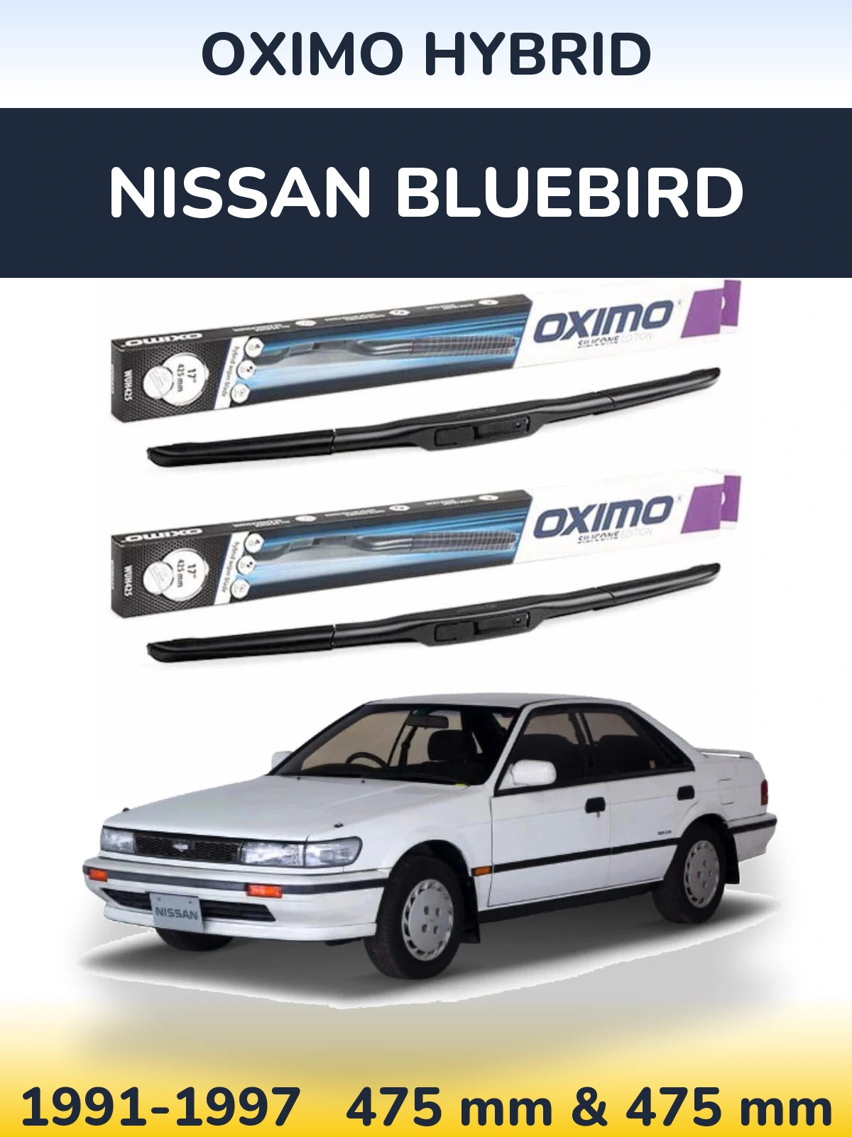 Front wiper blade set Oximo Hybrid 475 & 475 мм for Nissan Bluebird 1991-1997