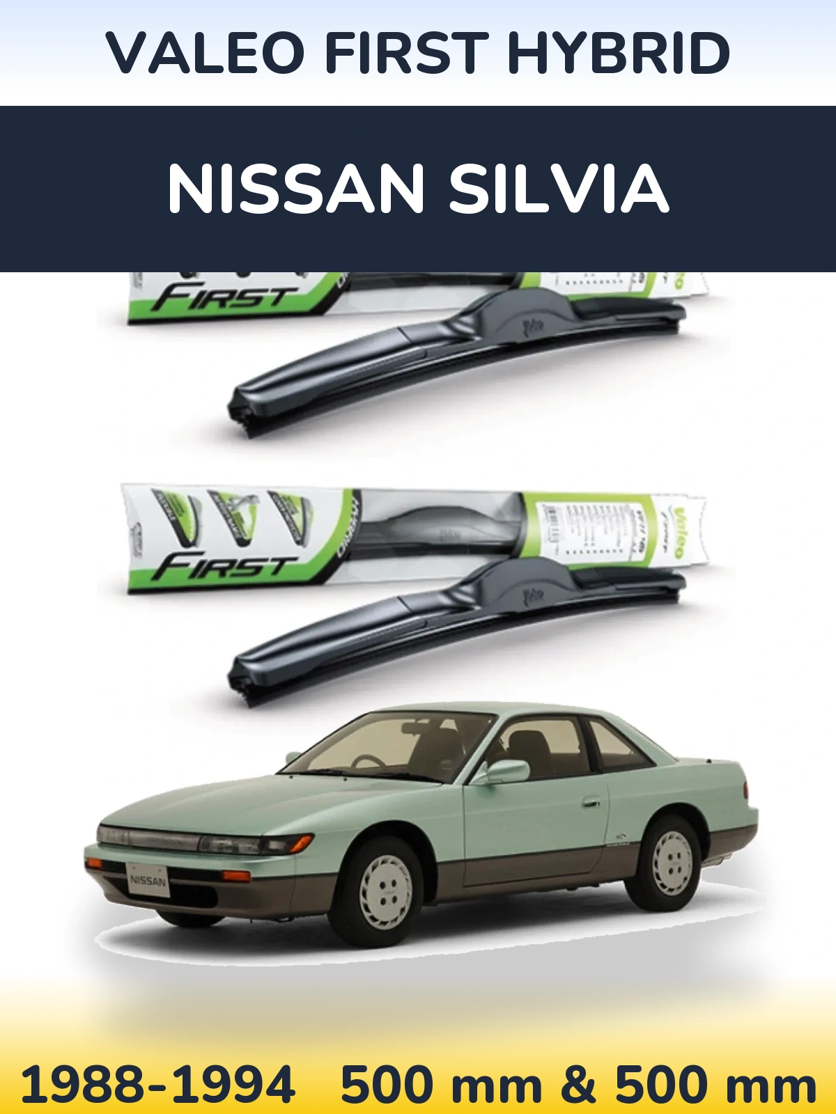 Front wiper blade set Valeo First Hybrid 500 & 500 мм for Nissan Silvia 1988-1994