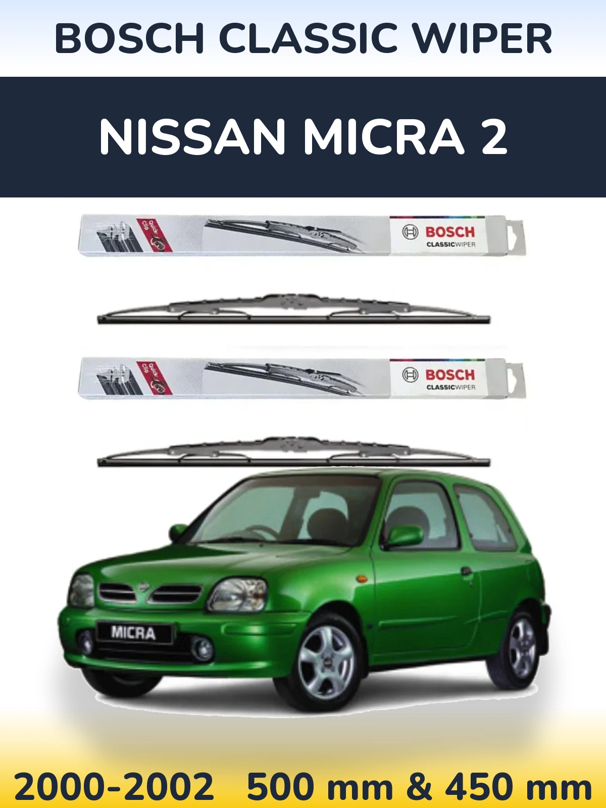 Front wiper blade set BOSCH Classic Wiper 500 & 450 mm for Nissan Micra 2 2000-2002