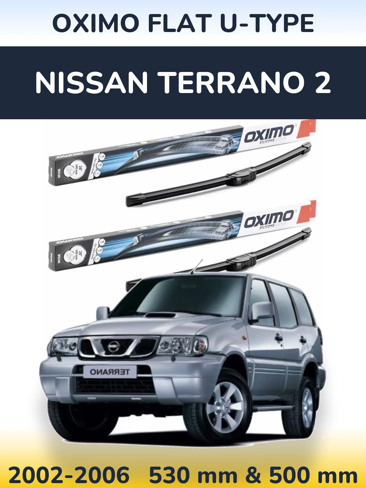 Komplet przednich wycieraczek Oximo Flat U-type 530 & 500 mm do Nissan Terrano 2 2002-2006