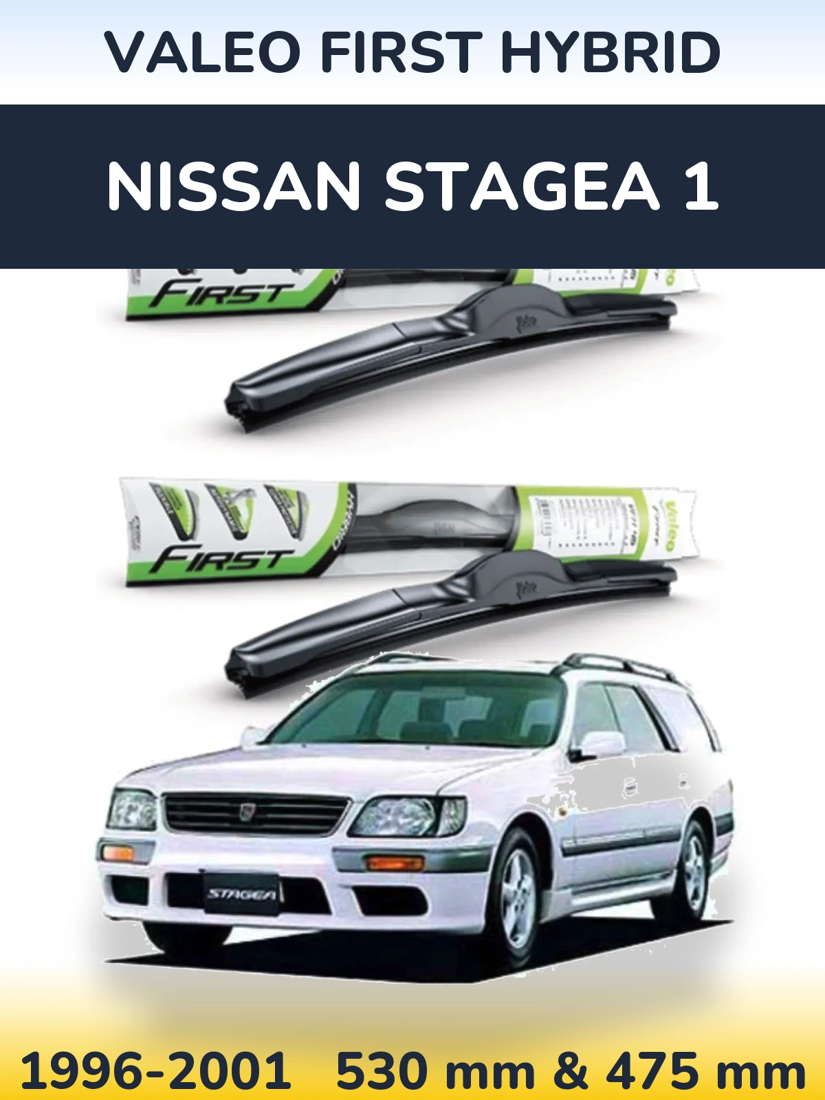 Komplet przednich wycieraczek Valeo First Hybrid 530 & 475 mm do Nissan Stagea 1 1996-2001