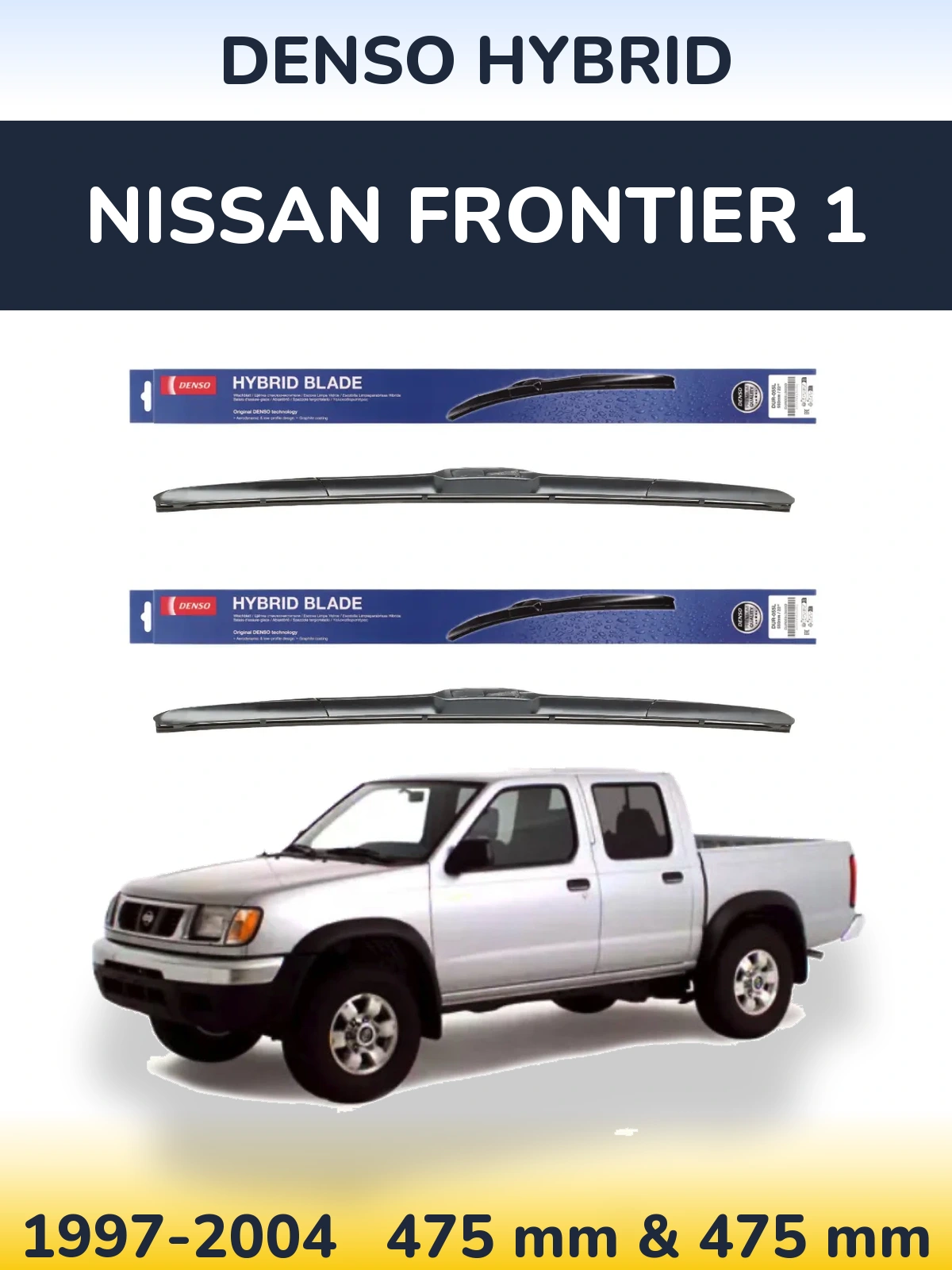 Front wiper blade set Denso Hybrid 475 & 475 мм for Nissan Frontier 1 1997-2004
