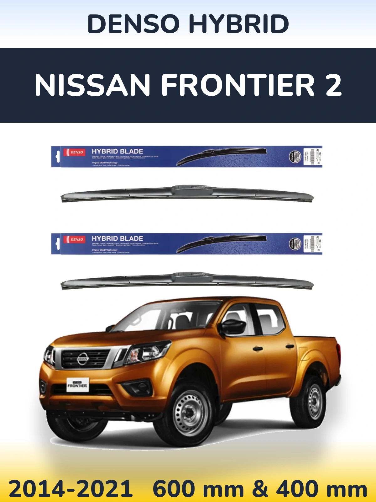 Front wiper blade set Denso Hybrid 600 & 400 mm for Nissan Frontier 2 2014-2021