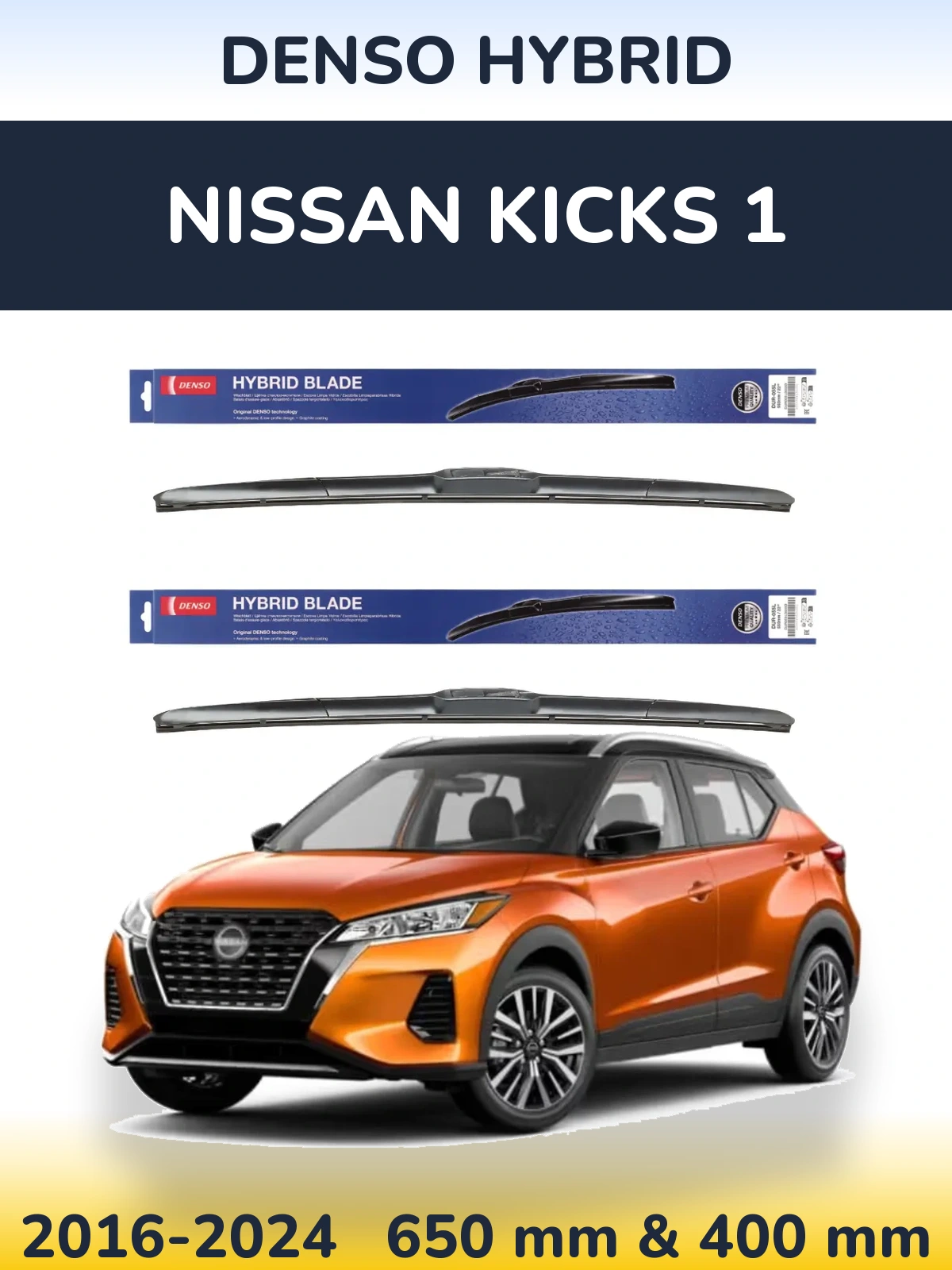 Front wiper blade set Denso Hybrid 650 & 400 mm for Nissan Kicks 1 2016-2024