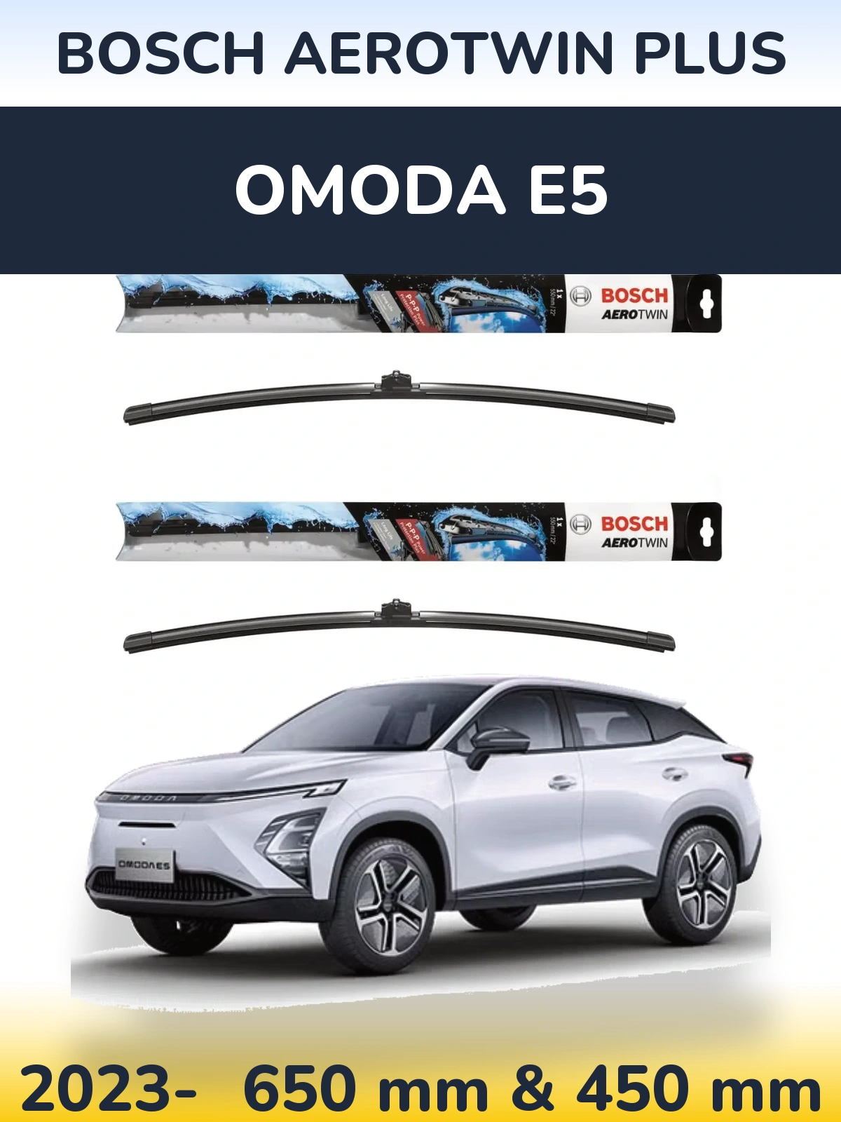 Front wiper blade set BOSCH AeroTwin Plus 650 & 450 mm for Omoda E5 2023-2026