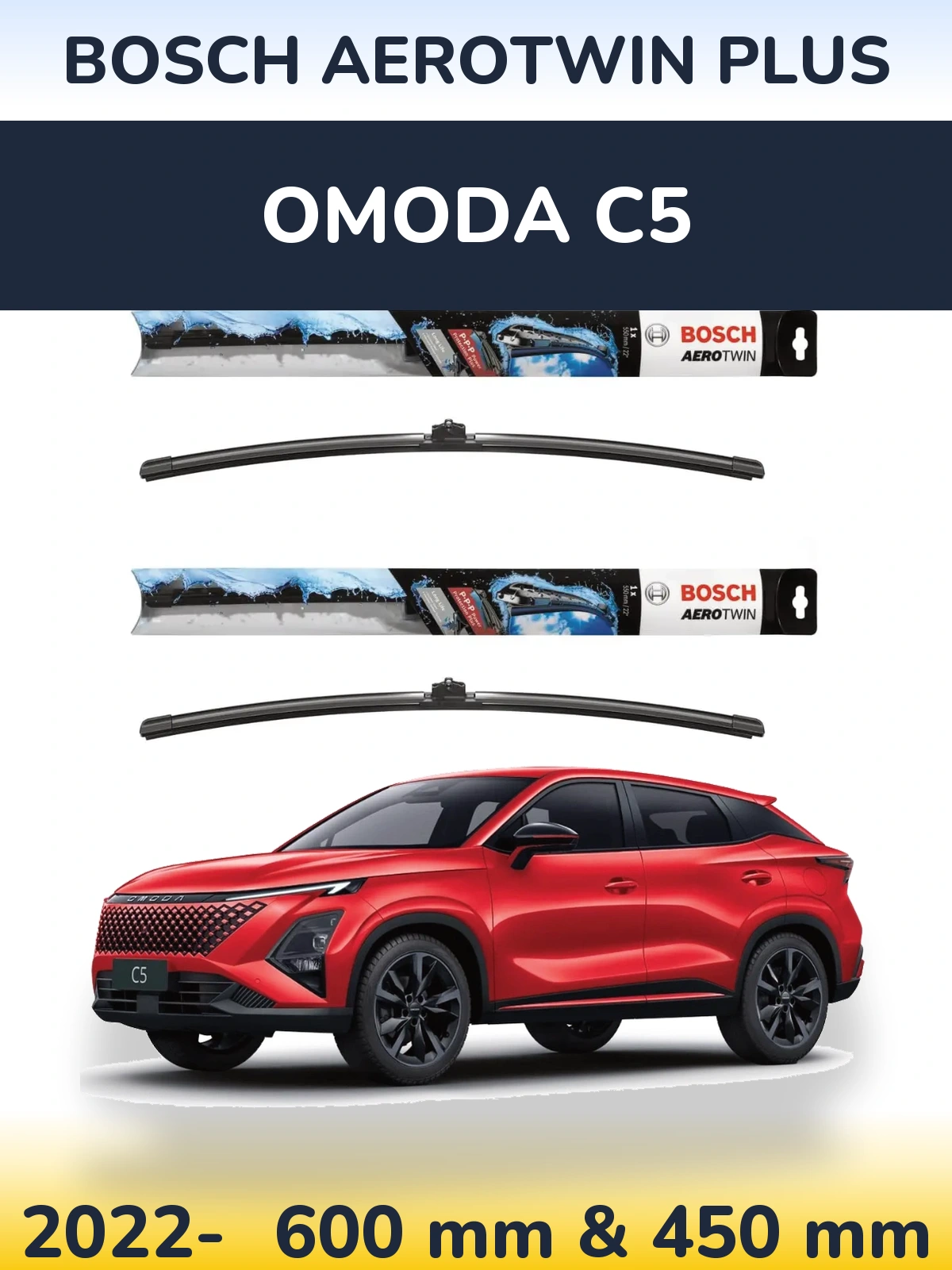 Front wiper blade set BOSCH AeroTwin Plus 600 & 450 mm for Omoda C5 2022-2026