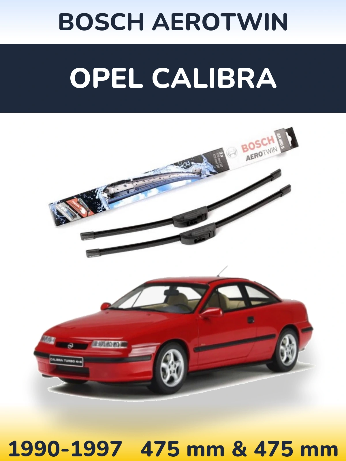 Комплект передніх щіток BOSCH AeroTwin 475 & 475 мм для Opel Calibra 1990-1997
