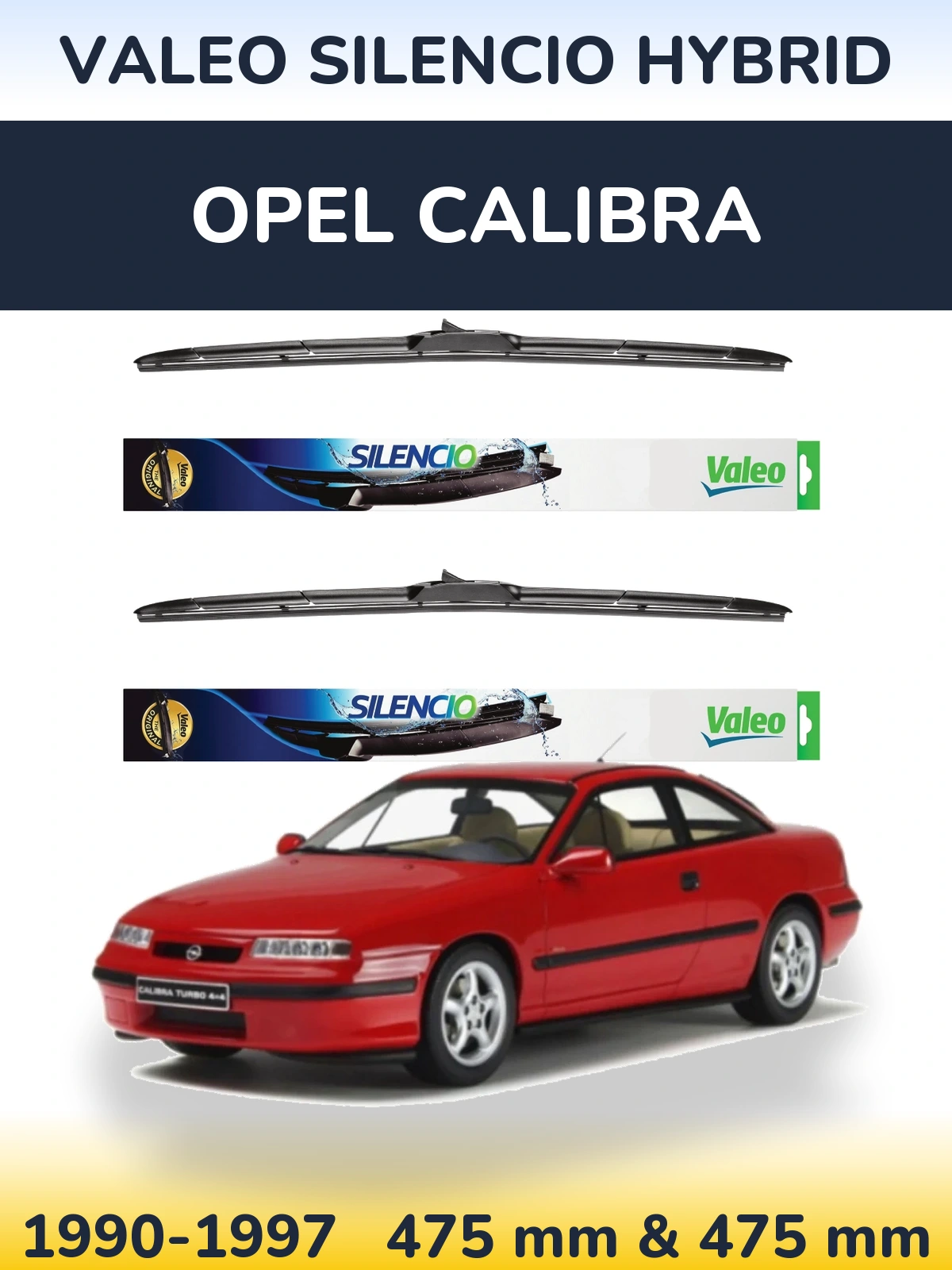 Комплект передніх щіток Valeo Silencio Hybrid 475 & 475 мм для Opel Calibra 1990-1997