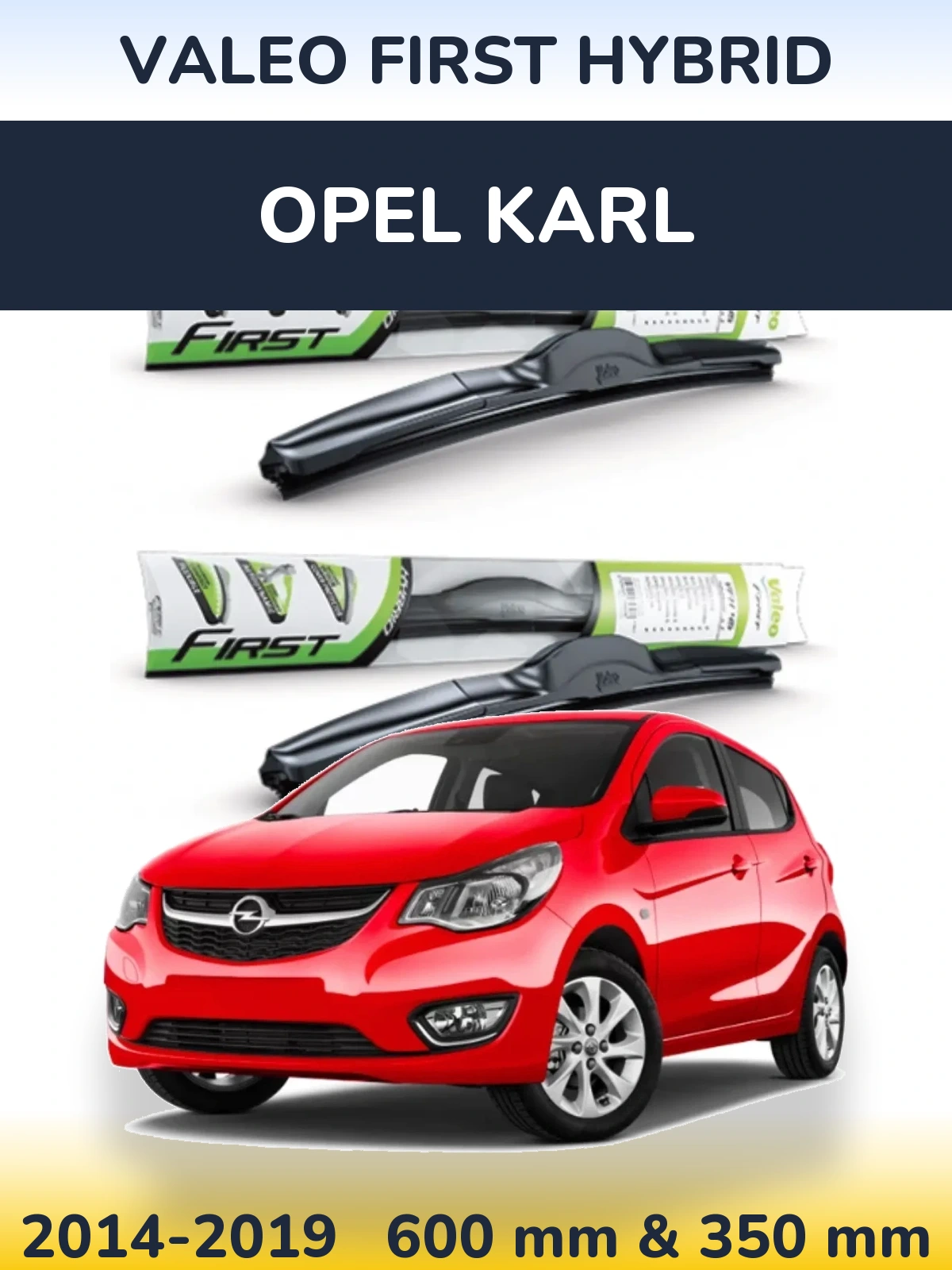 Front wiper blade set Valeo First Hybrid 600 & 350 мм for Opel Karl 2014-2019