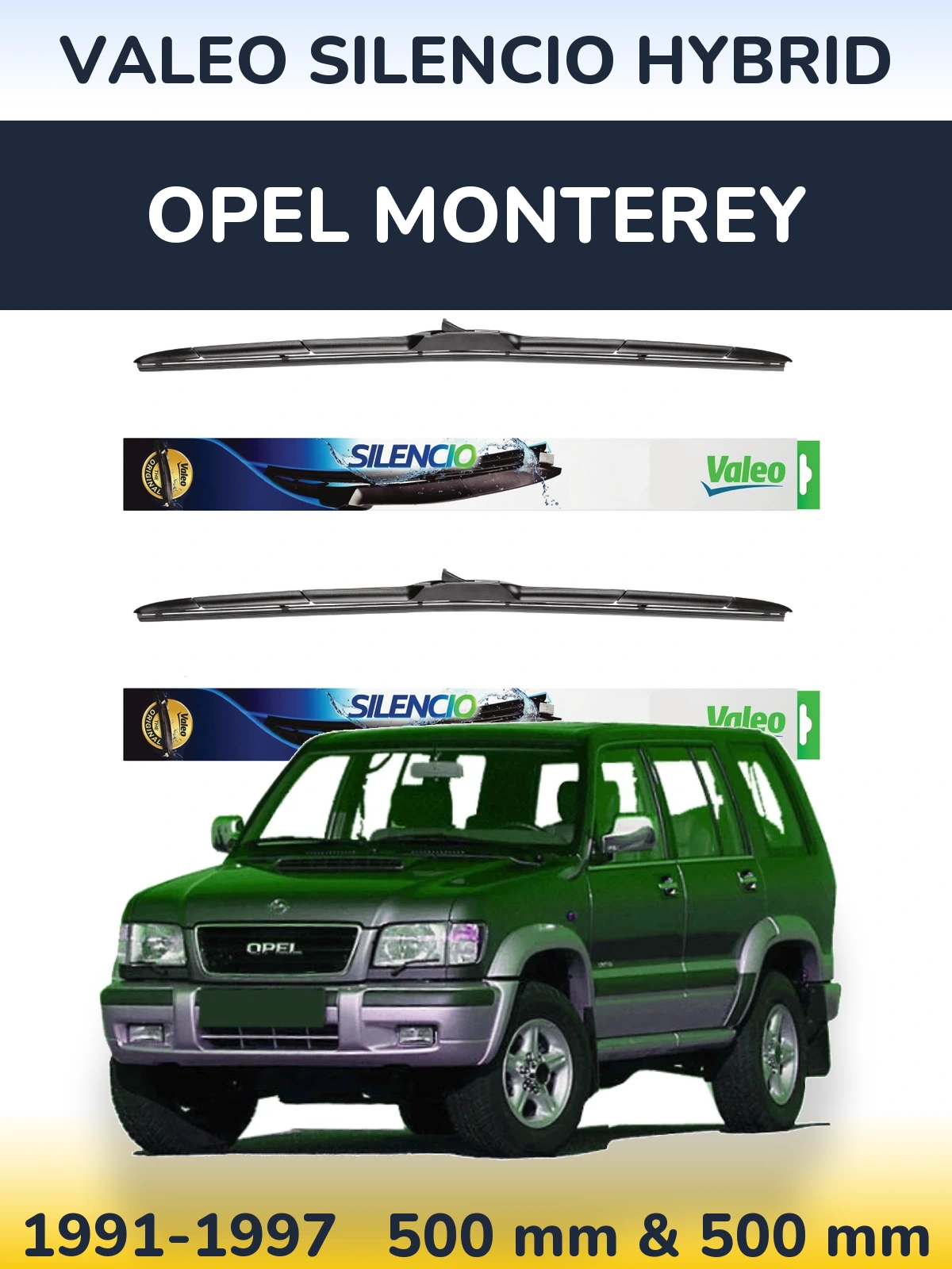 Front wiper blade set Valeo Silencio Hybrid 500 & 500 mm for Opel Monterey 1991-1997