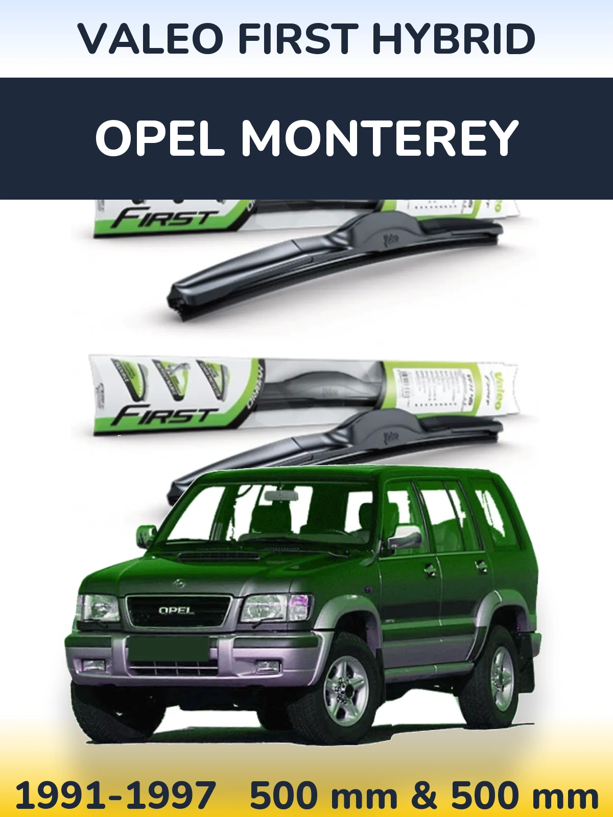 Комплект передних дворников Valeo First Hybrid 500 & 500 мм для Opel Monterey 1991-1997
