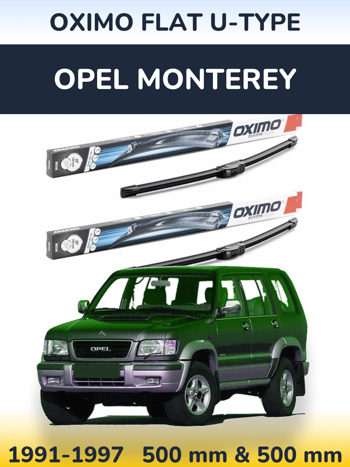 Komplet przednich wycieraczek Oximo Flat U-type 500 & 500 mm do Opel Monterey 1991-1997