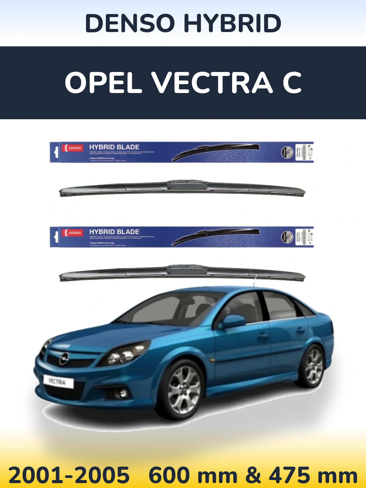Front wiper blade set Denso Hybrid 600 & 475 мм for Opel Vectra C 2001-2005