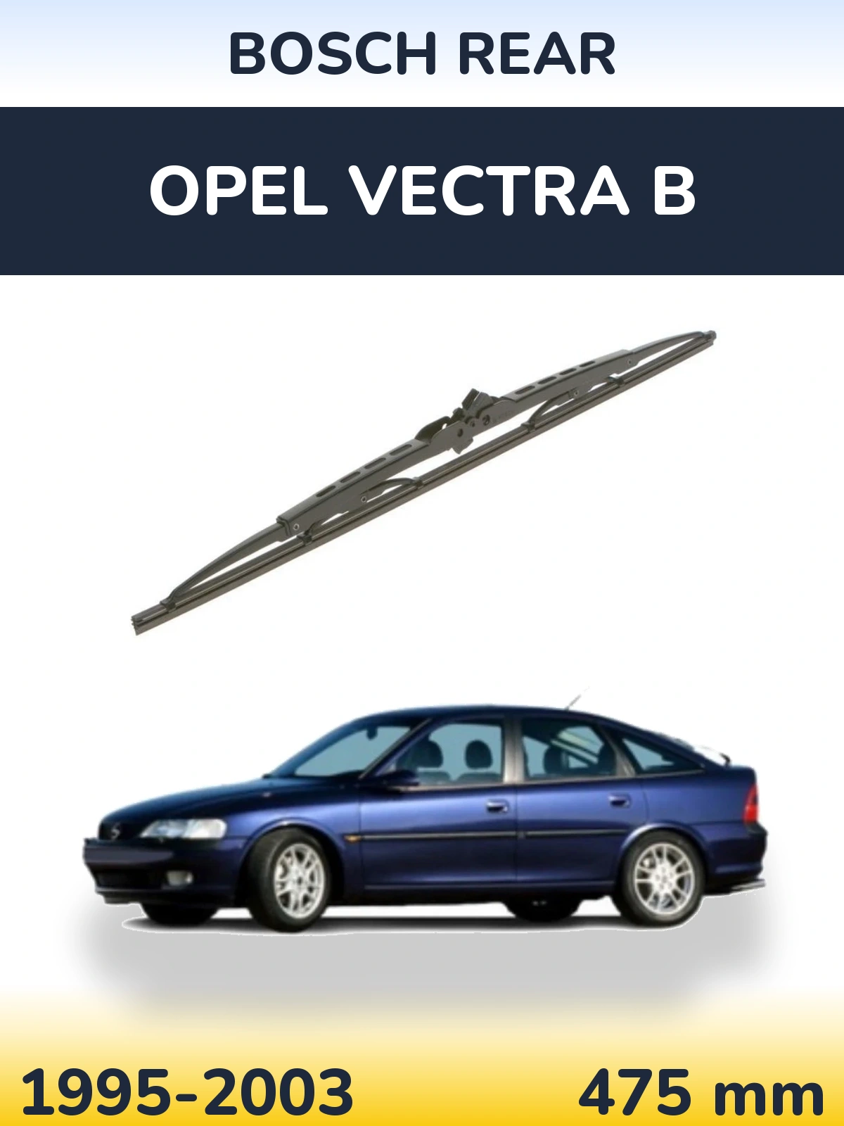 Задня щітка BOSCH Rear 475 мм для Opel Vectra B 1995-2003