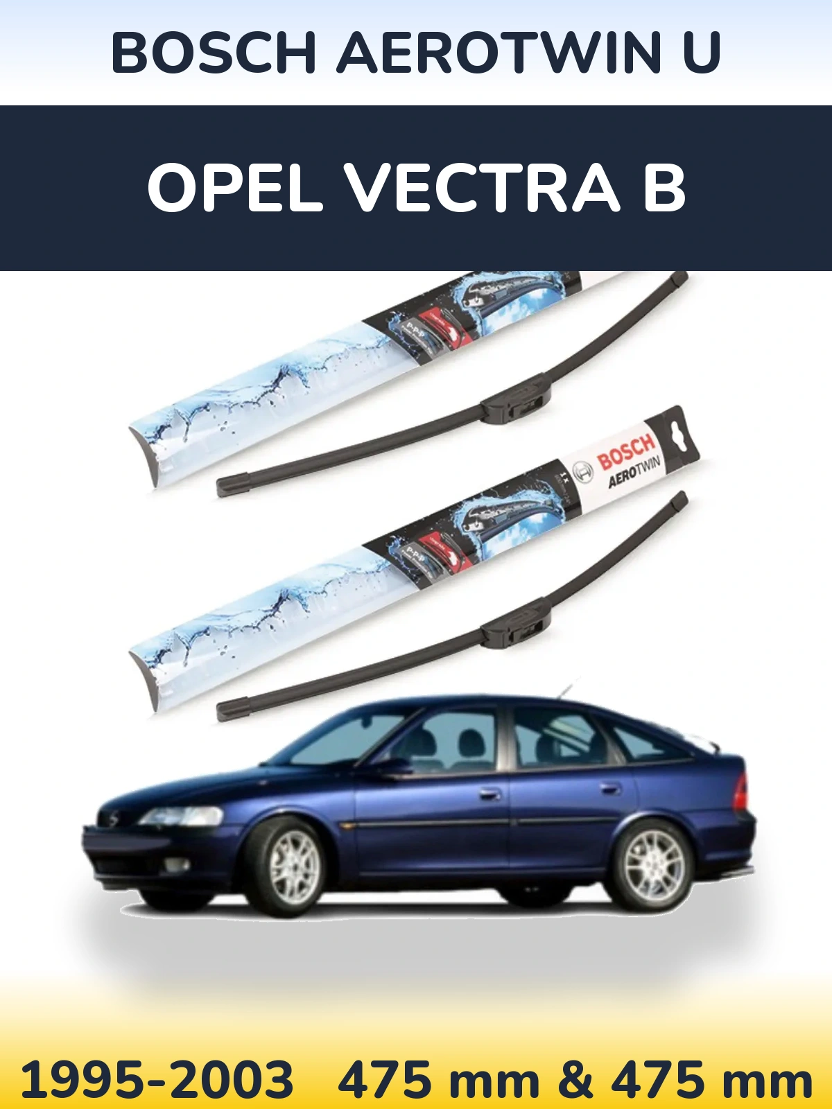 Комплект передних дворников BOSCH AeroTwin U 475 & 475 мм для Opel Vectra B 1995-2003