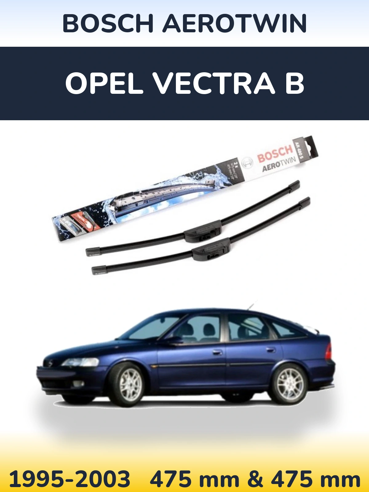 Комплект передніх щіток BOSCH AeroTwin 475 & 475 мм для Opel Vectra B 1995-2003