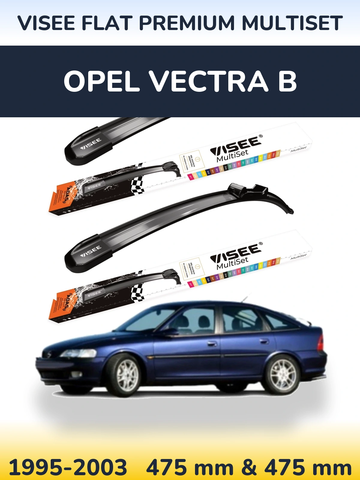Комплект передніх щіток VISEE FLAT PREMIUM MultiSet 475 & 475 мм для Opel Vectra B 1995-2003
