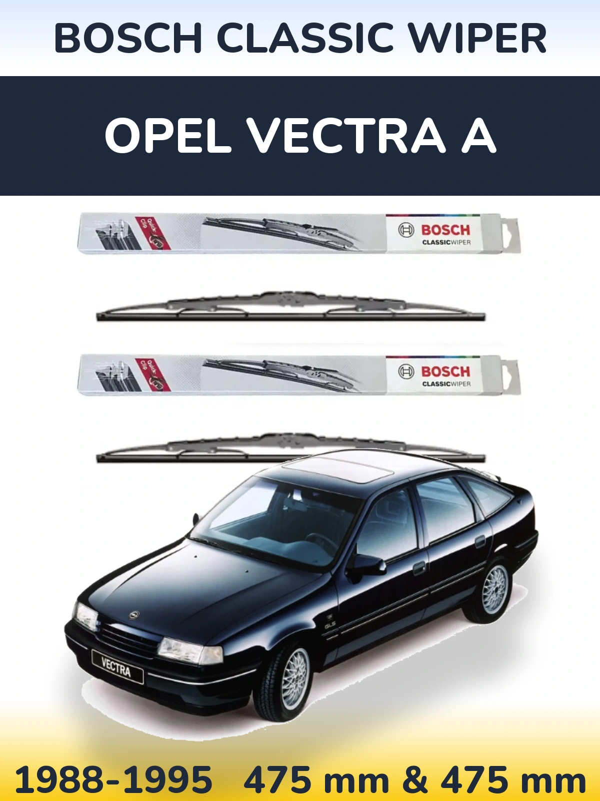Комплект передніх щіток BOSCH Classic Wiper 475 & 475 мм для Opel Vectra A 1988-1995