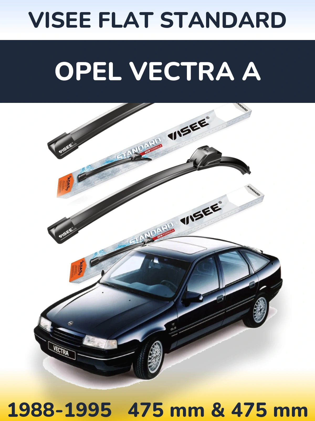 Front wiper blade set VISEE FLAT STANDARD 475 & 475 mm for Opel Vectra A 1988-1995