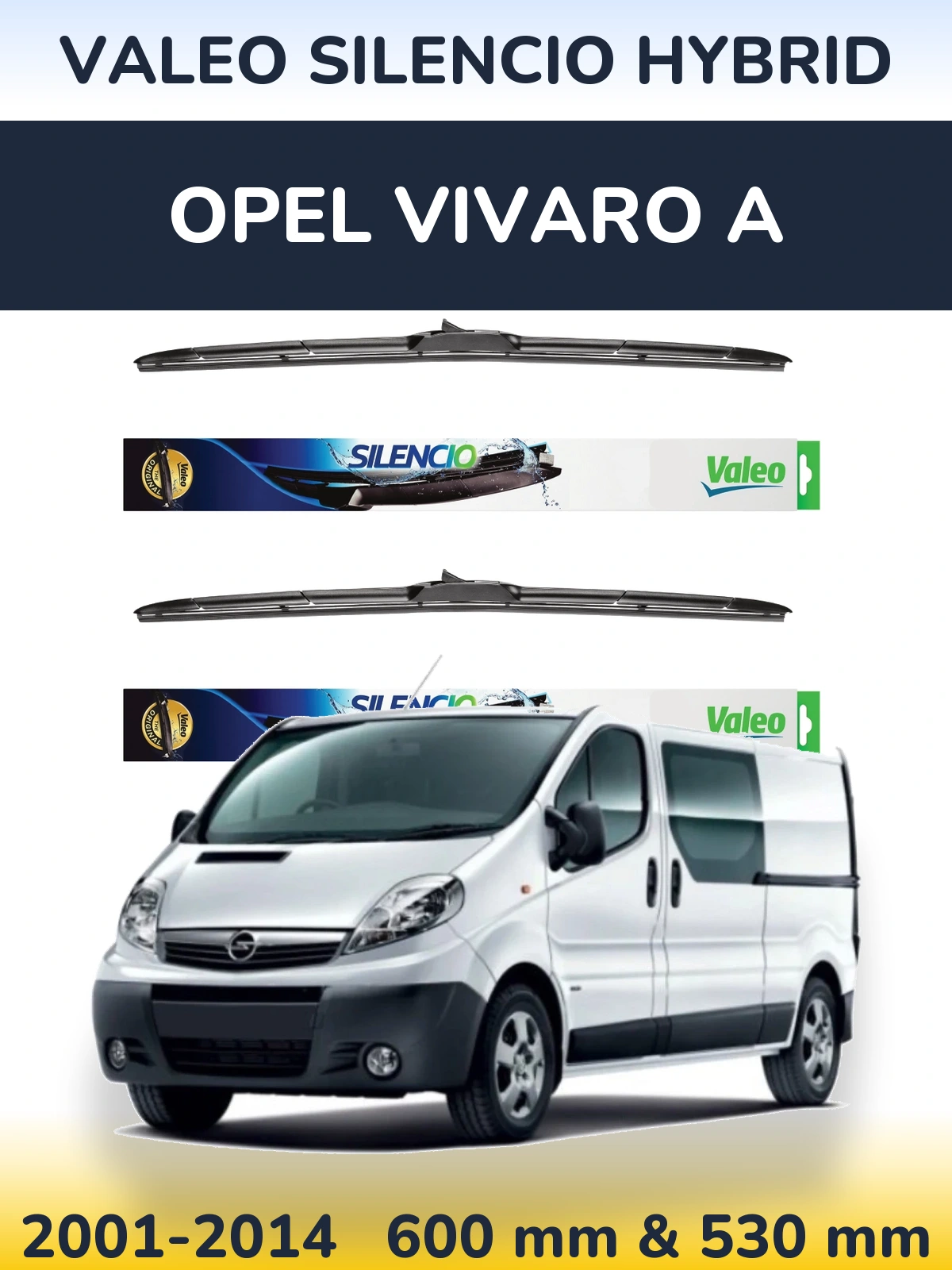 Front wiper blade set Valeo Silencio Hybrid 600 & 530 мм for Opel Vivaro A 2001-2014