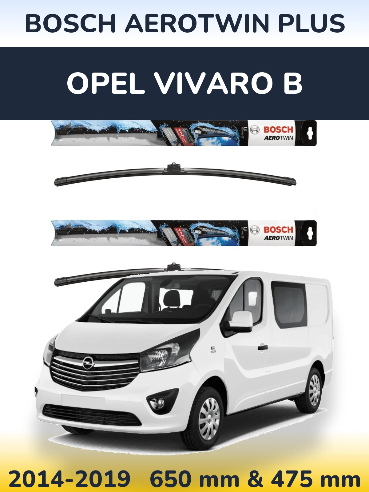 Komplet przednich wycieraczek BOSCH AeroTwin Plus 650 & 475 mm do Opel Vivaro B 2014-2019