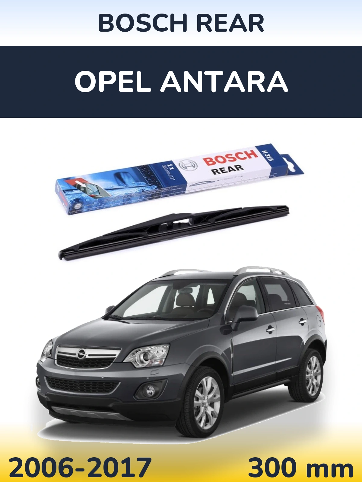 Rear wiper blade BOSCH Rear 300 mm for Opel Antara 2006-2017