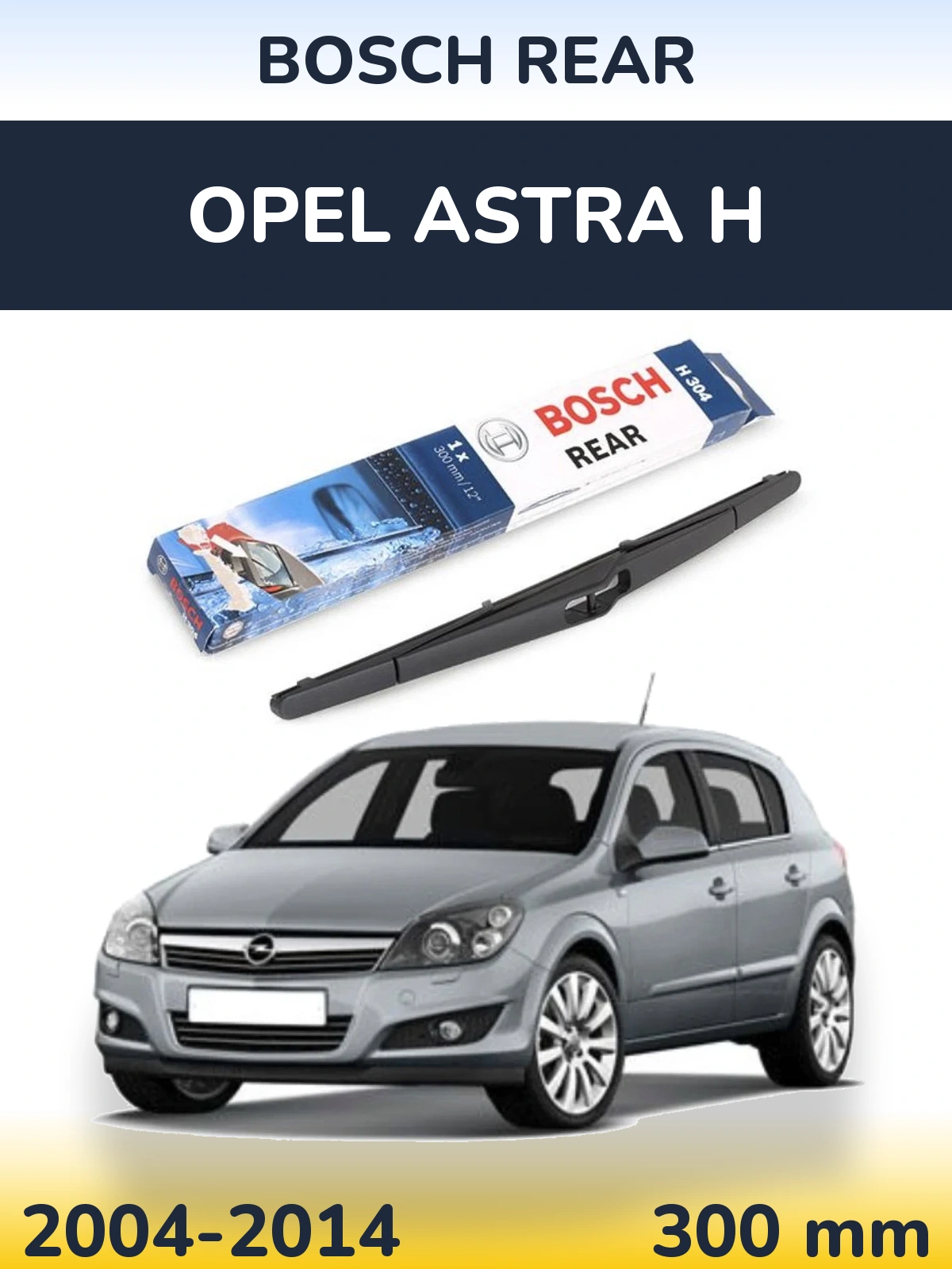 Rear wiper blade BOSCH Rear 300 мм for Opel Astra H 2004-2014