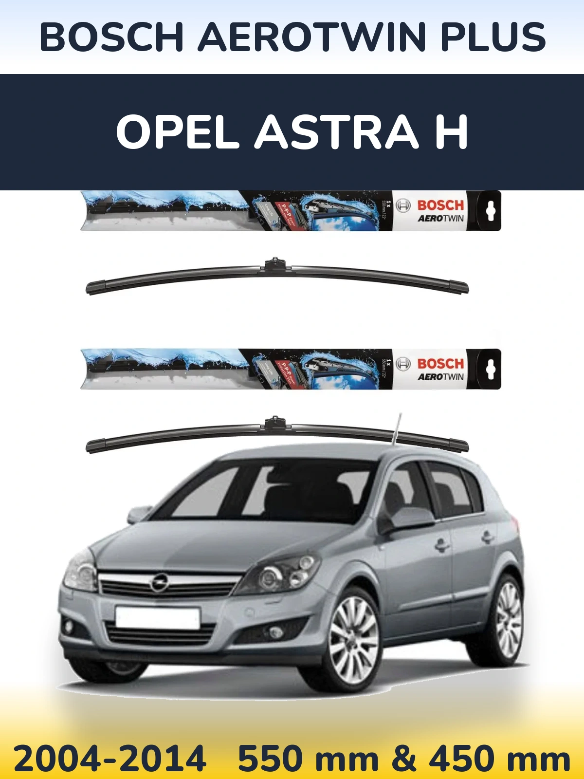 Front wiper blade set BOSCH AeroTwin Plus 550 & 450 мм for Opel Astra H 2004-2014