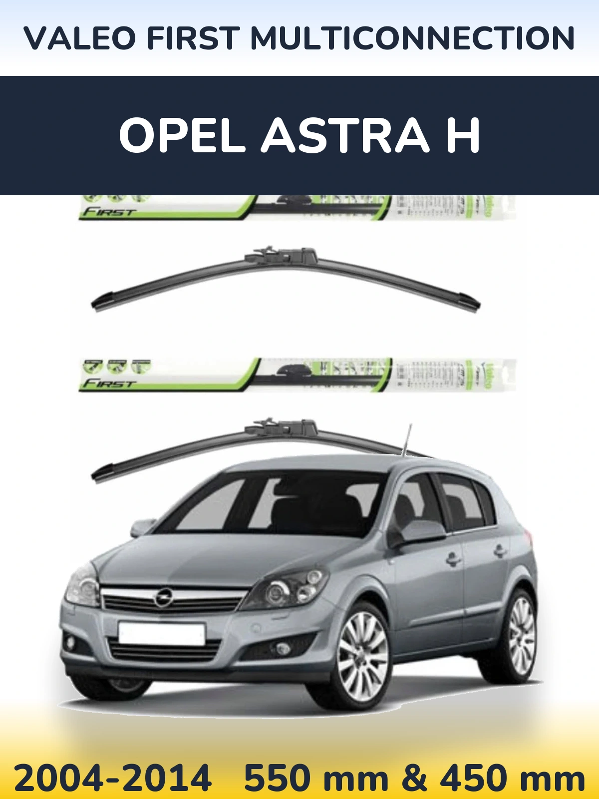 Front wiper blade set Valeo First MultiConnection 550 & 450 мм for Opel Astra H 2004-2014