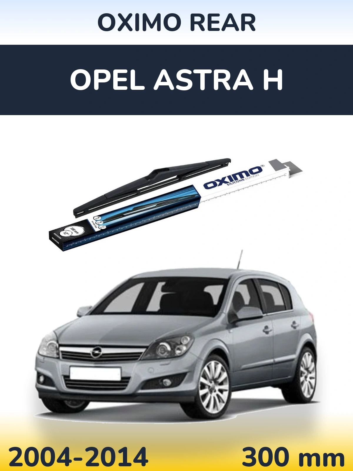 Rear wiper blade Oximo Rear 300 mm for Opel Astra H 2004-2014